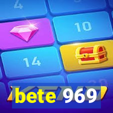 bete 969