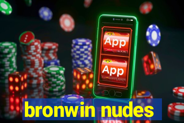 bronwin nudes