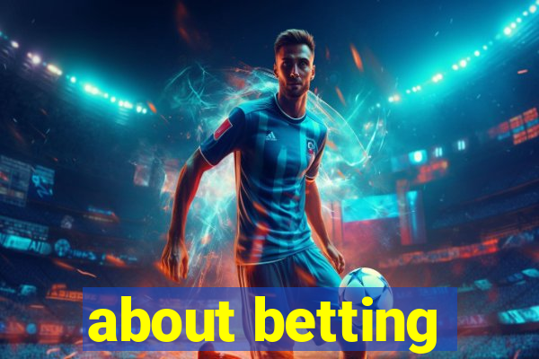 about betting