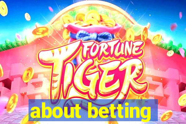 about betting