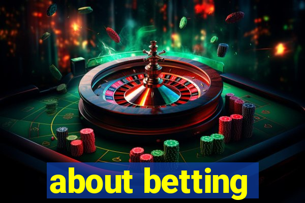 about betting