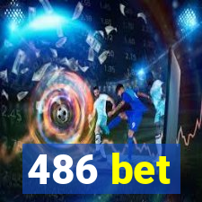 486 bet