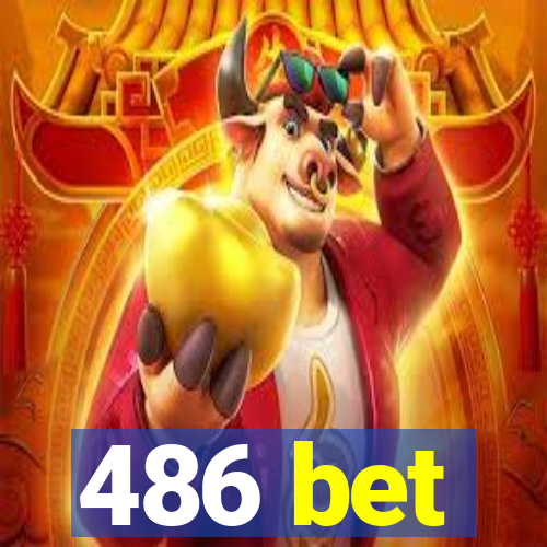 486 bet