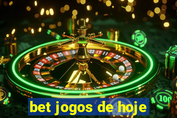 bet jogos de hoje