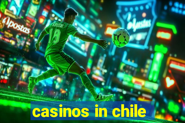 casinos in chile