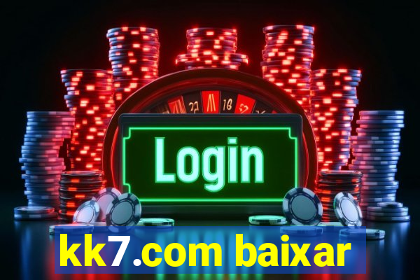 kk7.com baixar