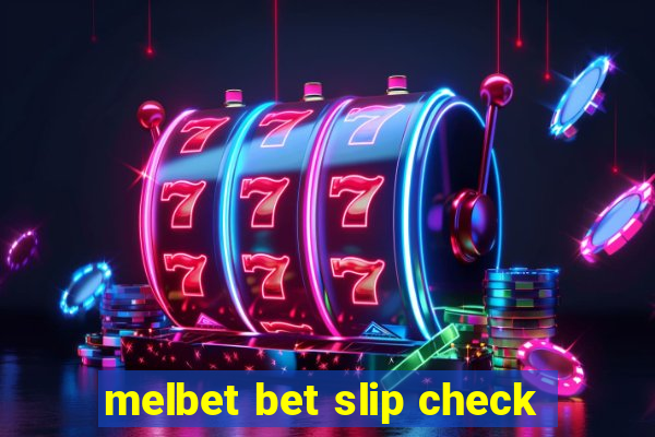 melbet bet slip check