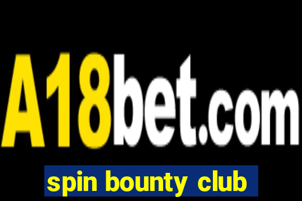 spin bounty club