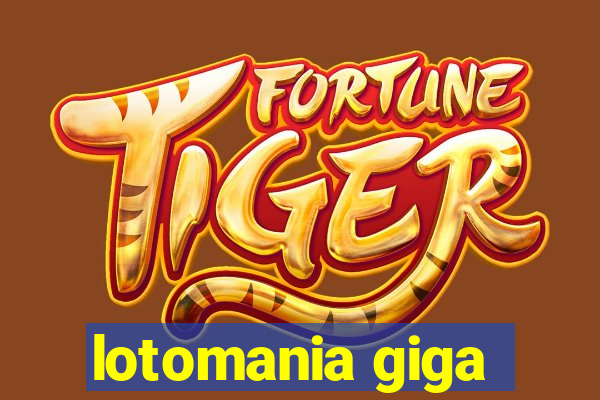 lotomania giga