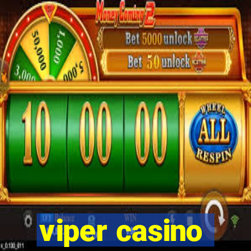 viper casino