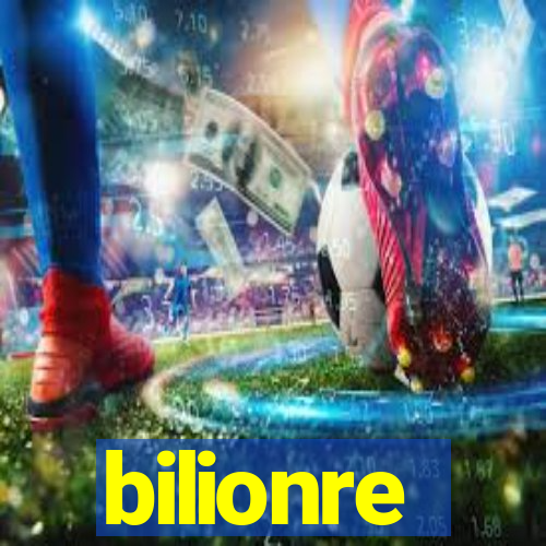 bilionre