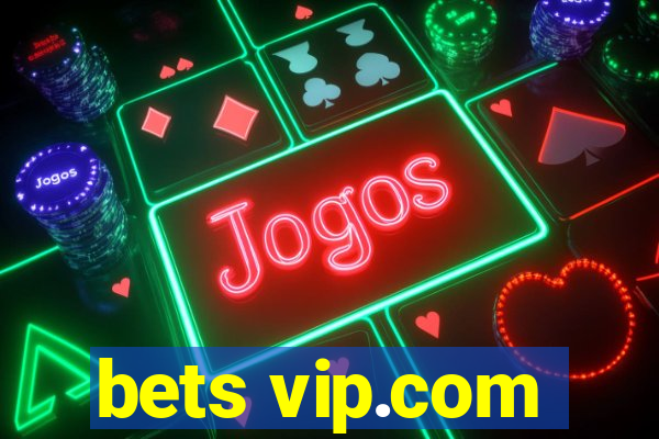 bets vip.com