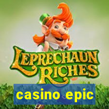 casino epic