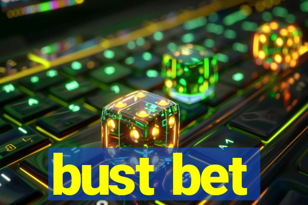 bust bet