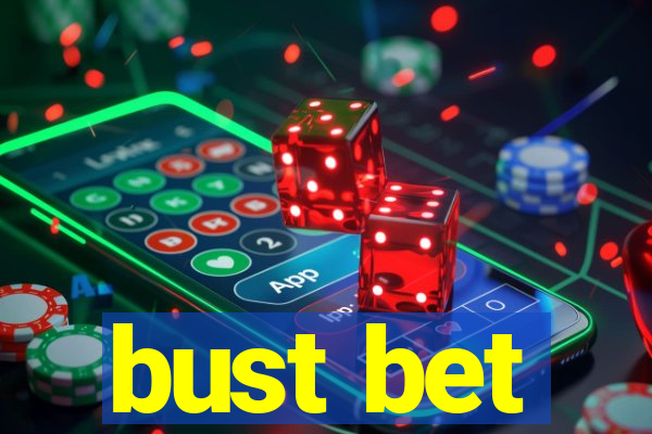 bust bet