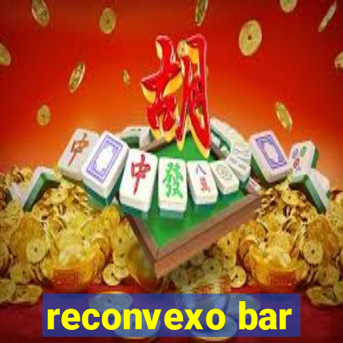 reconvexo bar