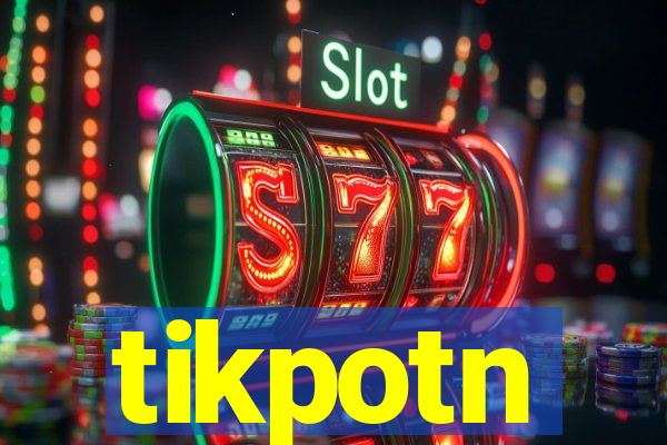 tikpotn