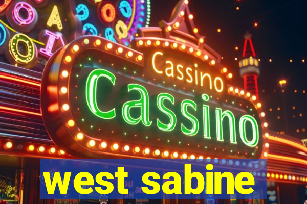 west sabine