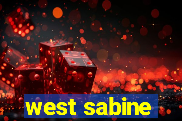 west sabine