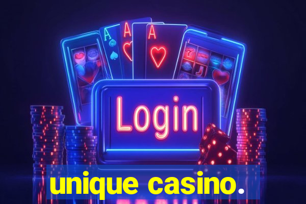 unique casino.