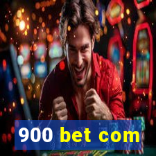 900 bet com