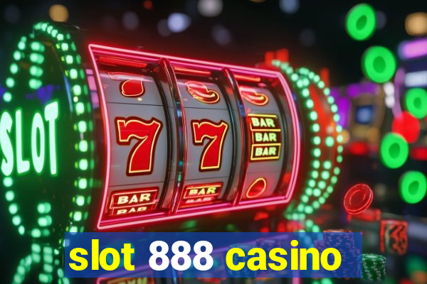 slot 888 casino