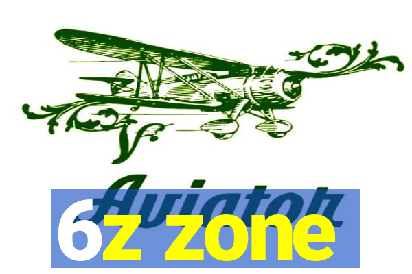 6z zone