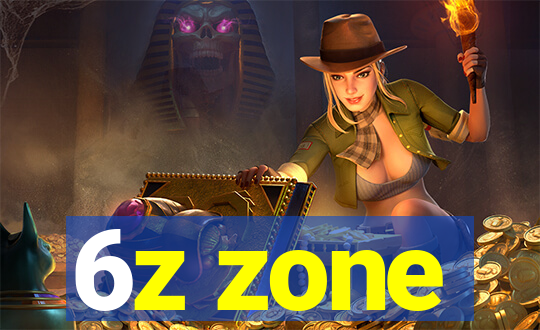 6z zone