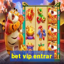 bet vip entrar