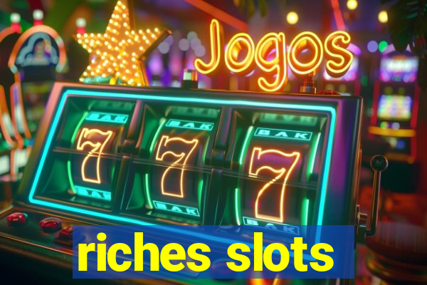 riches slots