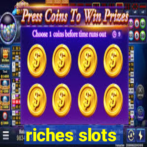 riches slots