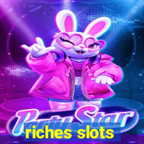 riches slots