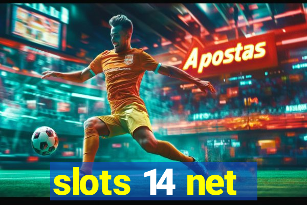 slots 14 net