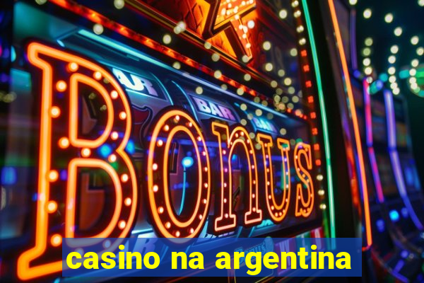 casino na argentina