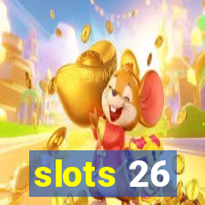 slots 26