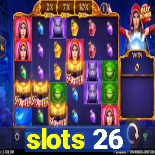 slots 26