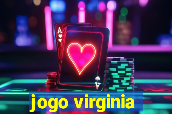 jogo virginia