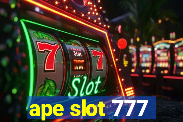 ape slot 777