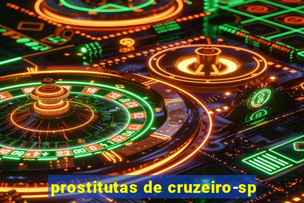 prostitutas de cruzeiro-sp