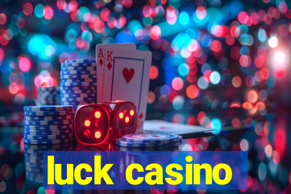 luck casino