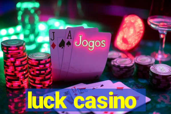 luck casino