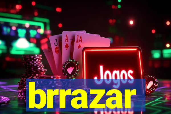 brrazar