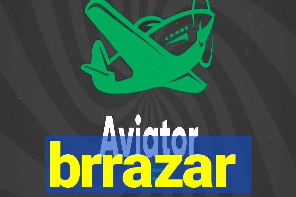 brrazar