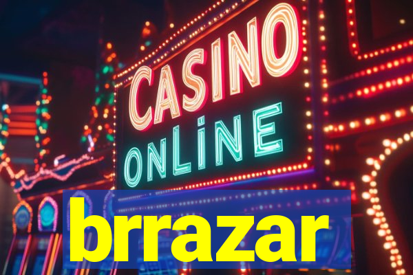 brrazar