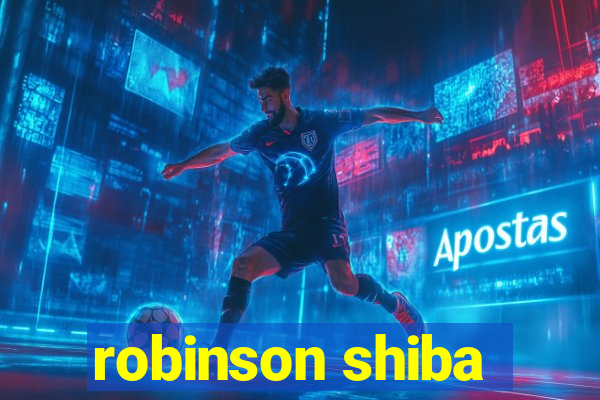 robinson shiba