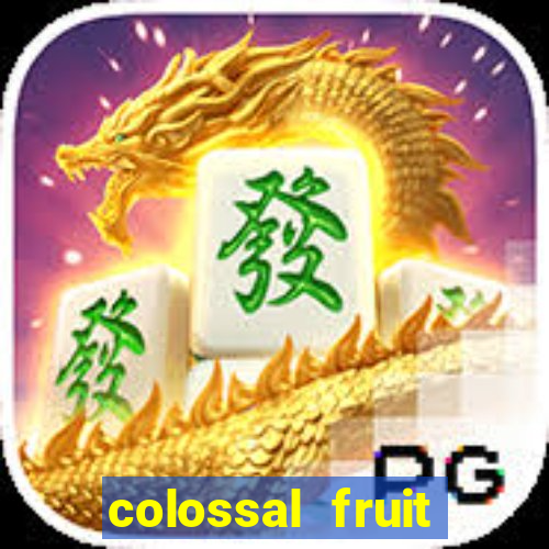 colossal fruit smash slot