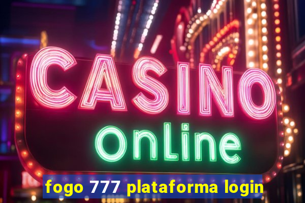 fogo 777 plataforma login