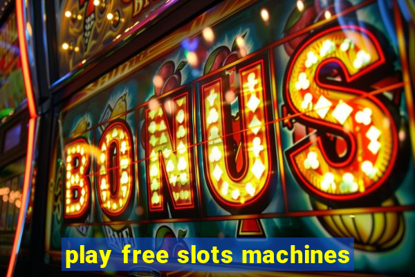 play free slots machines