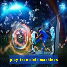 play free slots machines