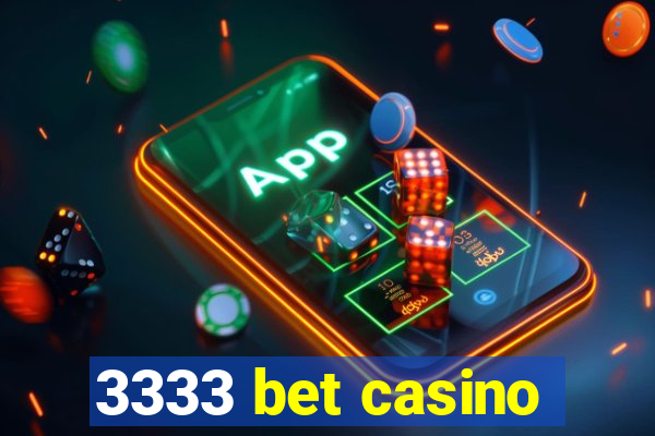 3333 bet casino